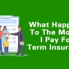 Pay For Term Insurance