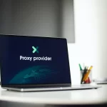 How to Buy a Proxy - Everything You Need to Know